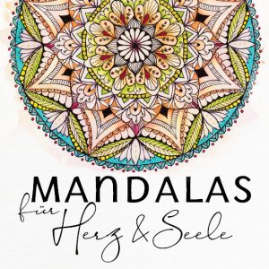 Mandalas für Herz und Seele