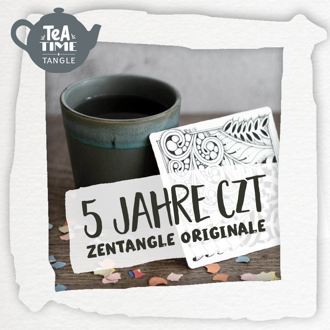 Tea Time Tangle 07: 5 Jahre CZT. Zentangle Originale