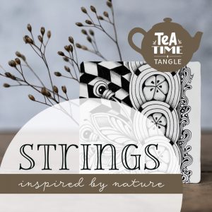 Tea Time Tangle 11: Strings inspiered by nature