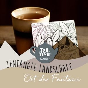 Tea Time Tangle 06: Zentangle Landschaft